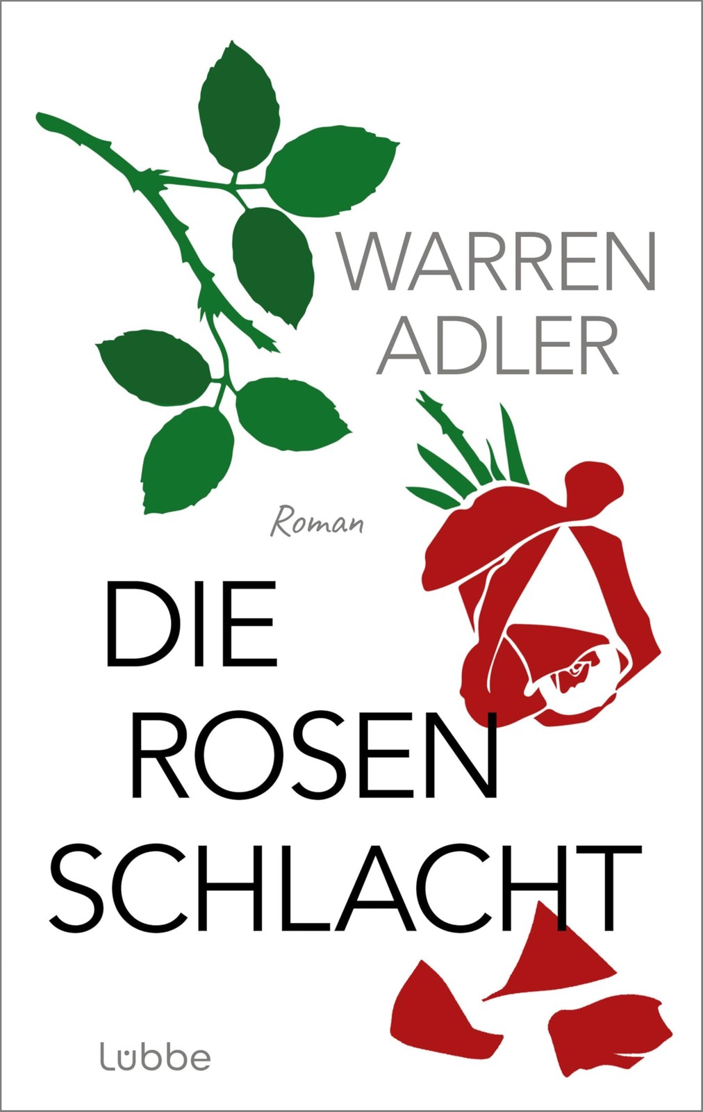 Warren Adler Ba Die Rosenschlacht: Roman Das Buch zum (Paperback) (UK IMPORT)