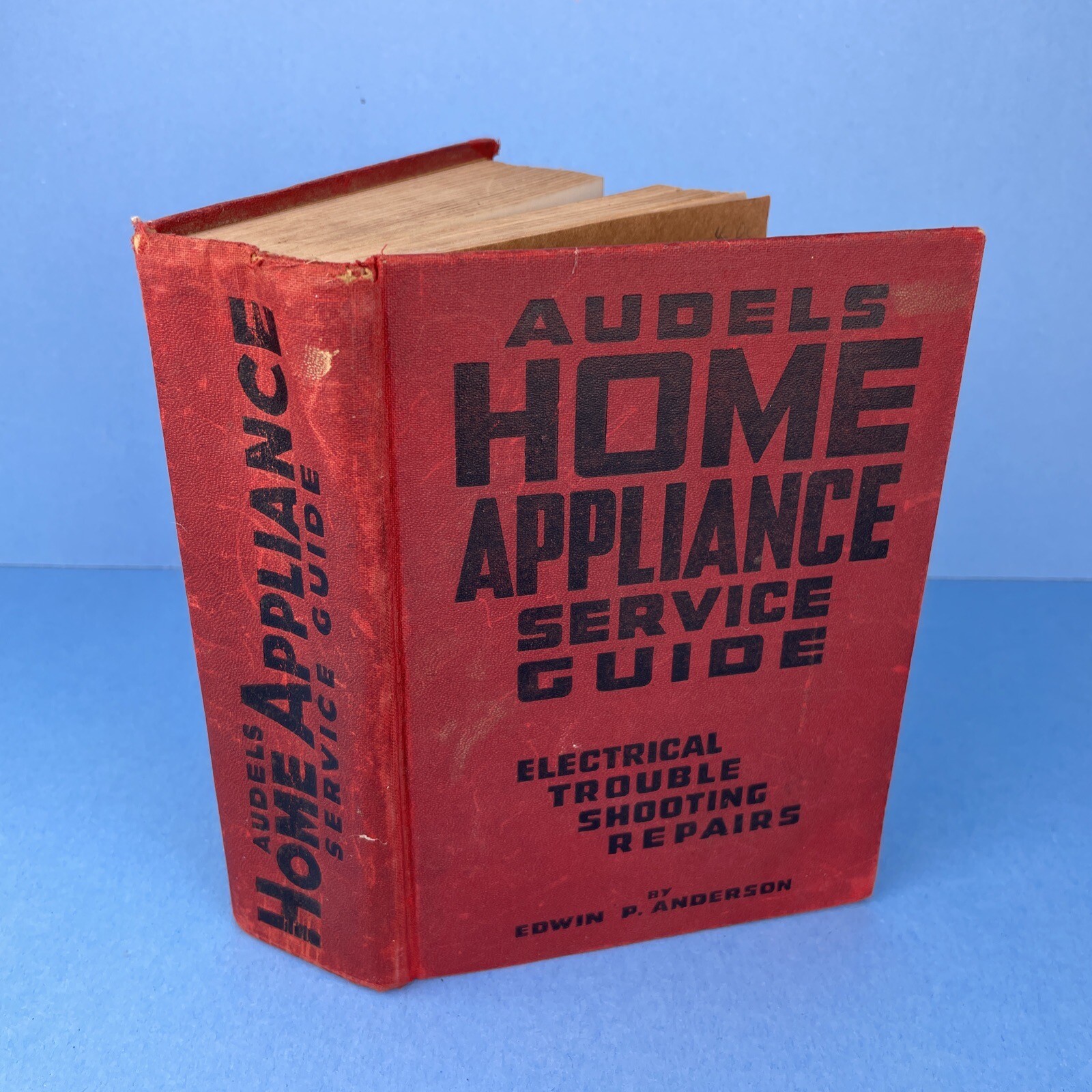 Audel’s Home Appliance Service Guide: Electrical Trouble Shooting Repairs 1954