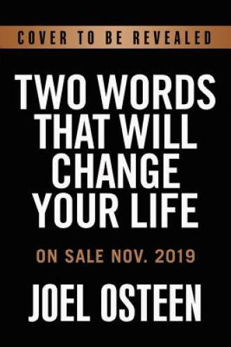 Two Words That Will Change Your Life Today – Hardcover – VERY GOOD