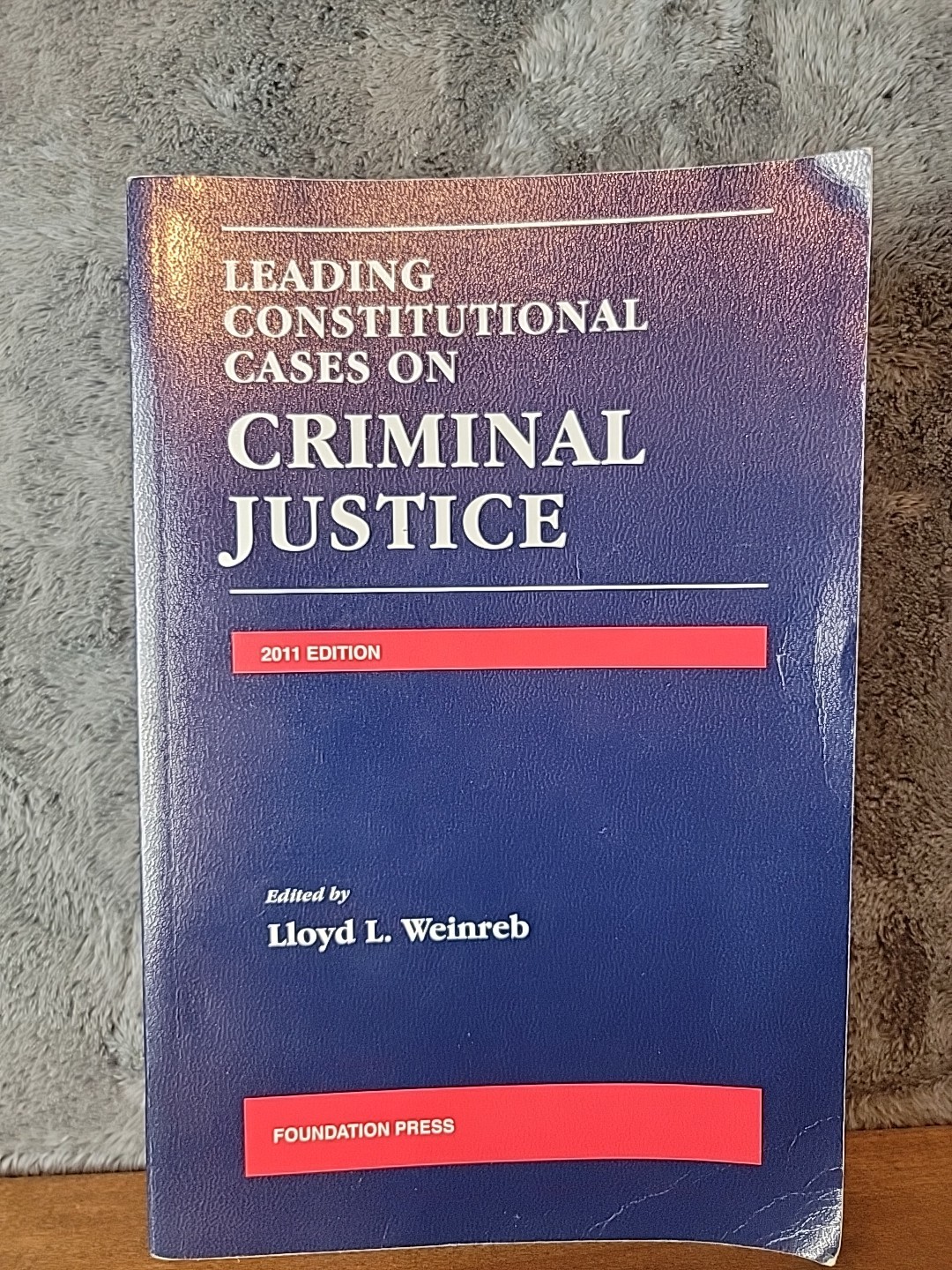 Leading Constitutional Cases on Criminal Justice by Lloyd L. Weinreb (2011,…