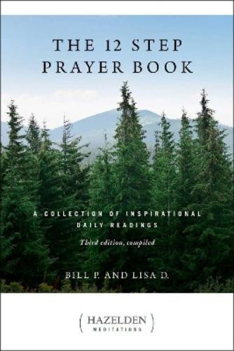 Lisa D. Bill P. The 12 Step Prayer Book (Paperback)
