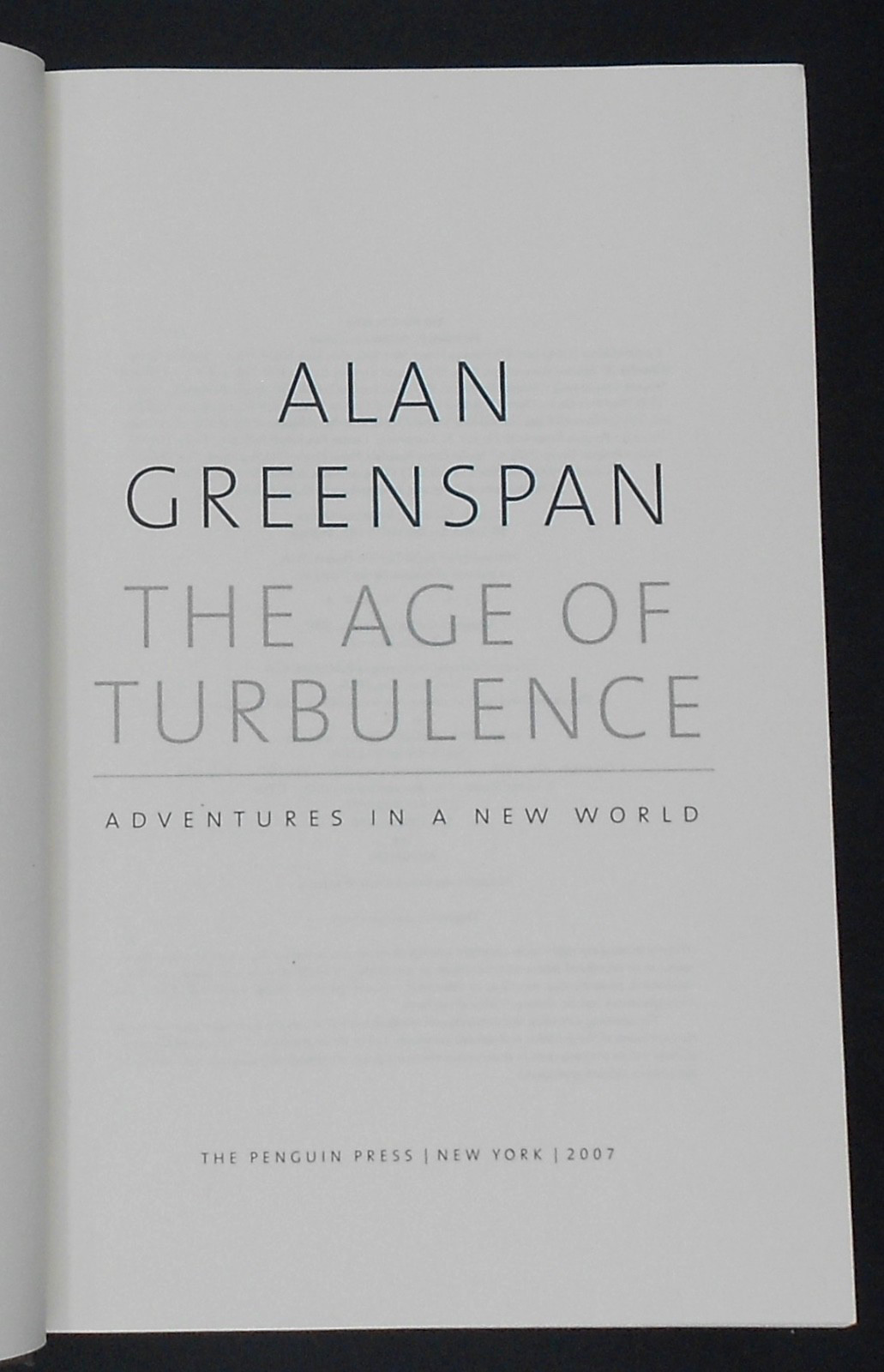 THE AGE OF TURBULENCE by ALAN GREENSPAN 2007, SIGNED HARD COVER/DJ VERY GOOD