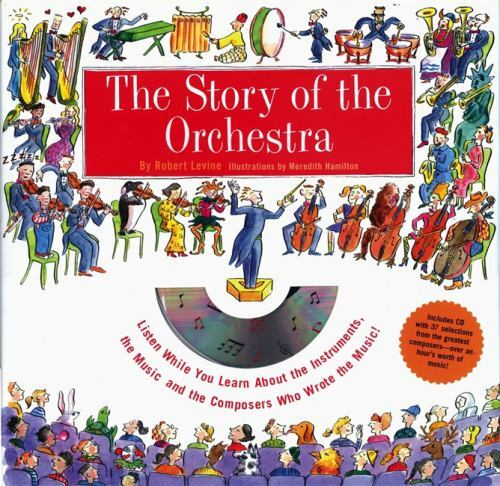 Story of the Orchestra : Listen While You Learn About the Instruments, the…