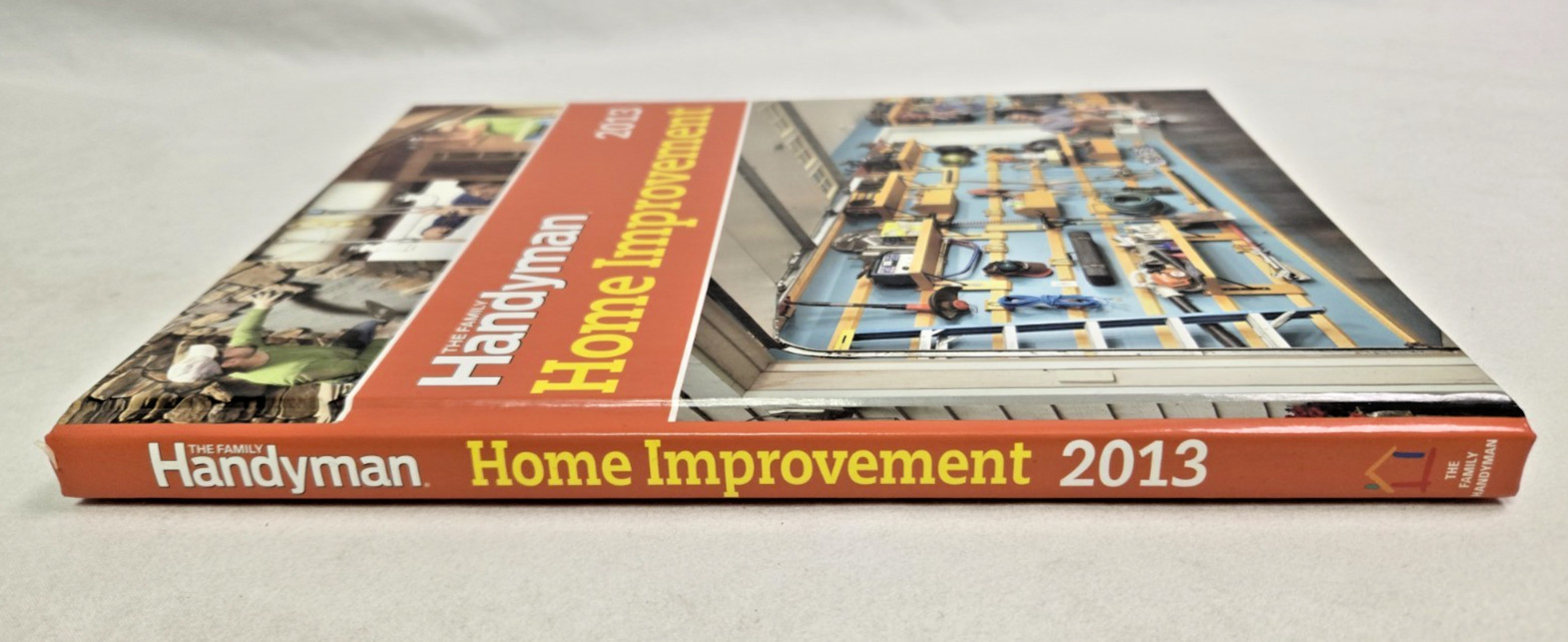 2013 The Family Handyman „Home Improvement“ Hard Cover Book 288 Pages Near Mint
