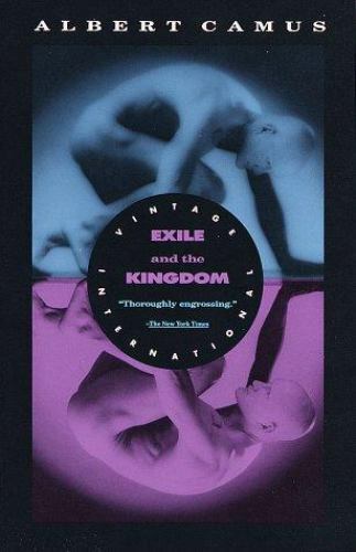 Exile and the Kingdom by Camus, Albert