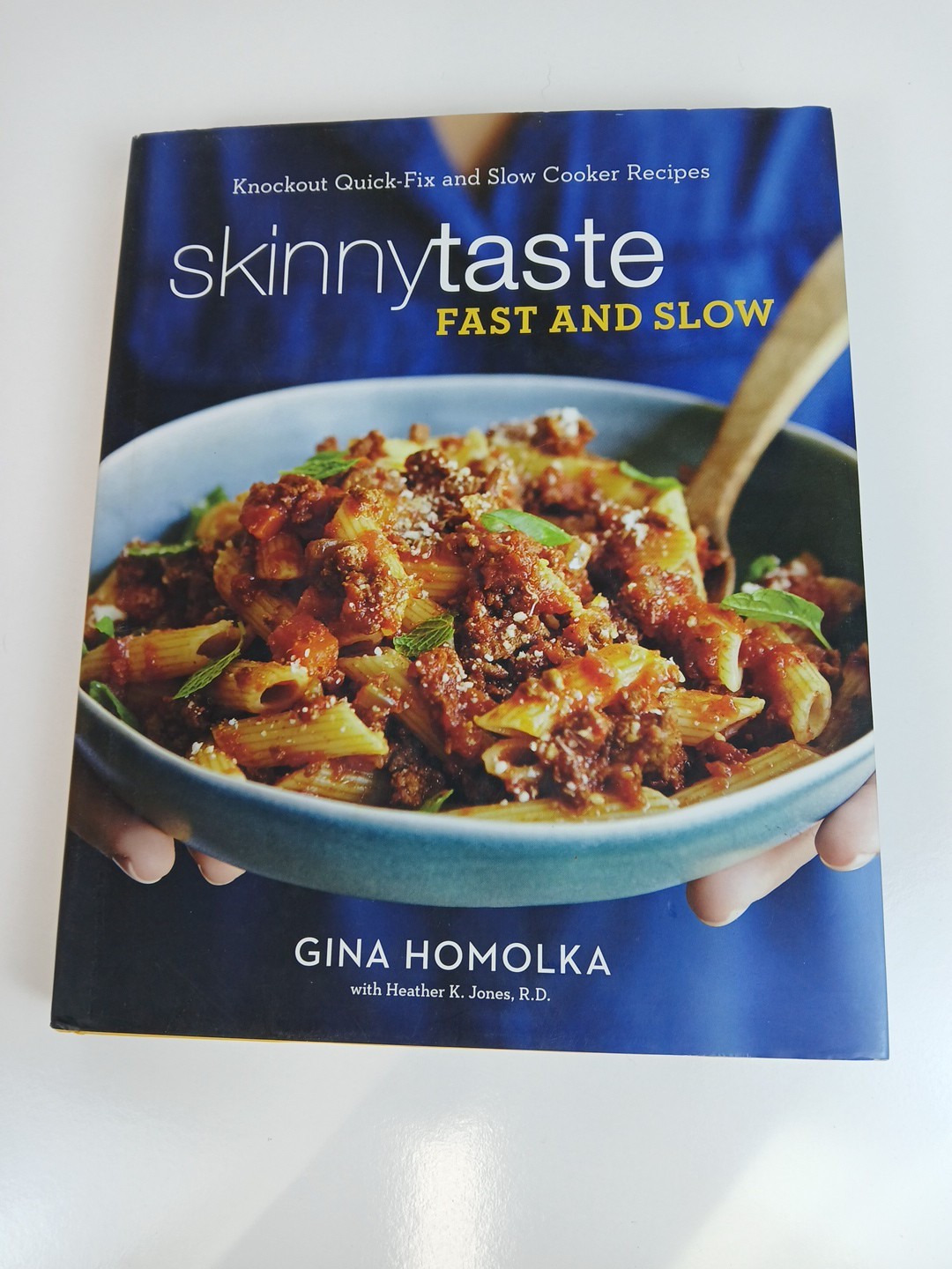 Skinnytaste Fast and Slow by Gina Homolka (2016,HC) Cookbook