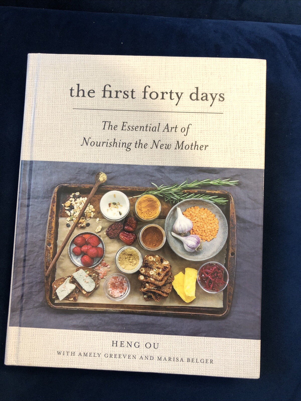 First Forty Days : The Essential Art of Nourishing the New Mother by Amely…