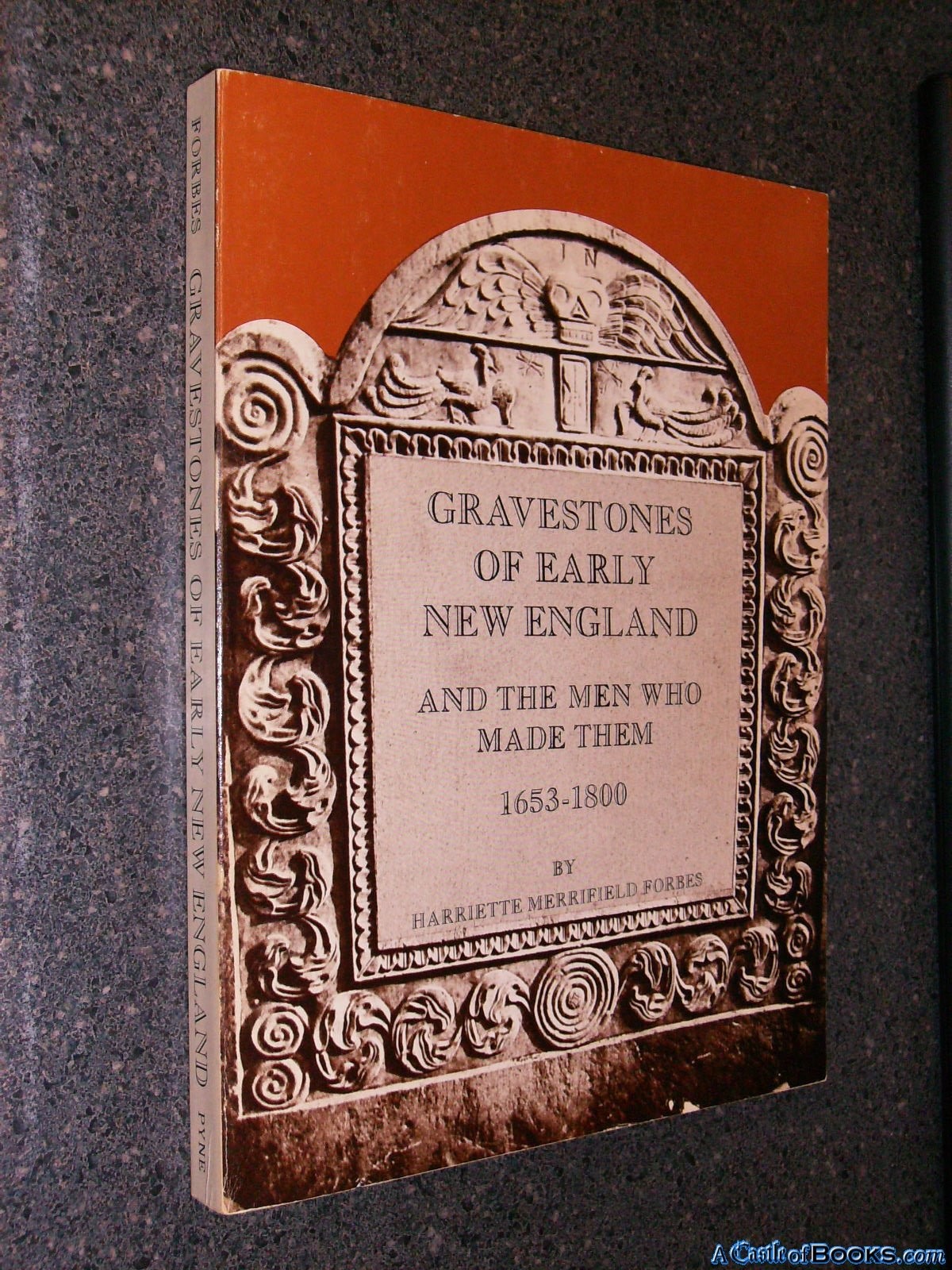 Gravestones of early New England, and the men who made them, 1653-1800