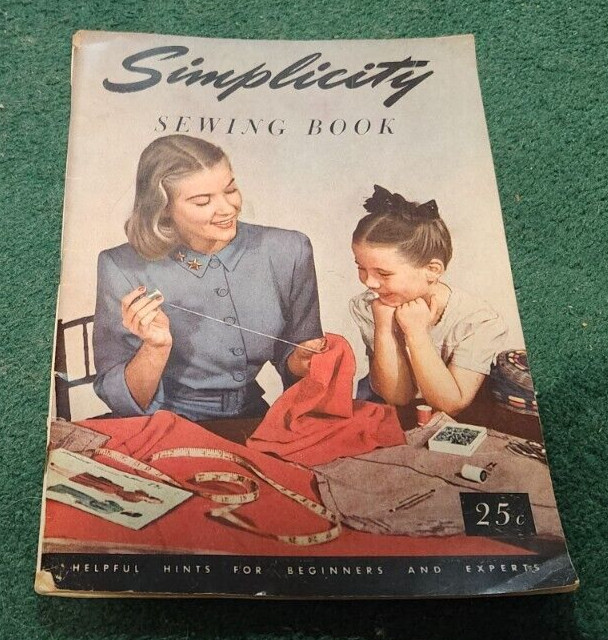 1947 SIMPLICITY SEWING BOOK Helpful Hints for Beginners & Experts 88 Pages