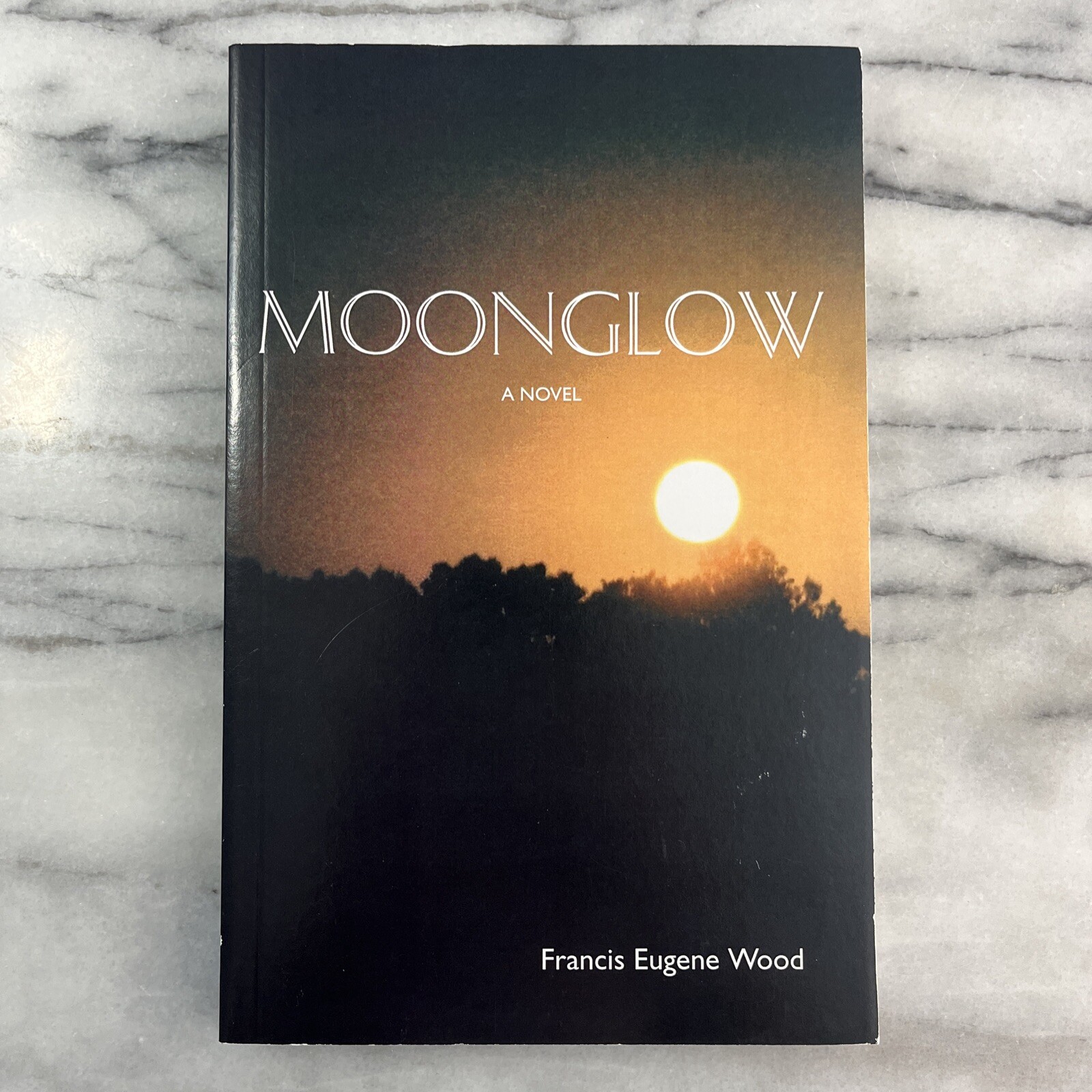 Moonglow by Francis Wood SIGNED 2008 Tip-Of-The-Moon 1st Edition Paperback