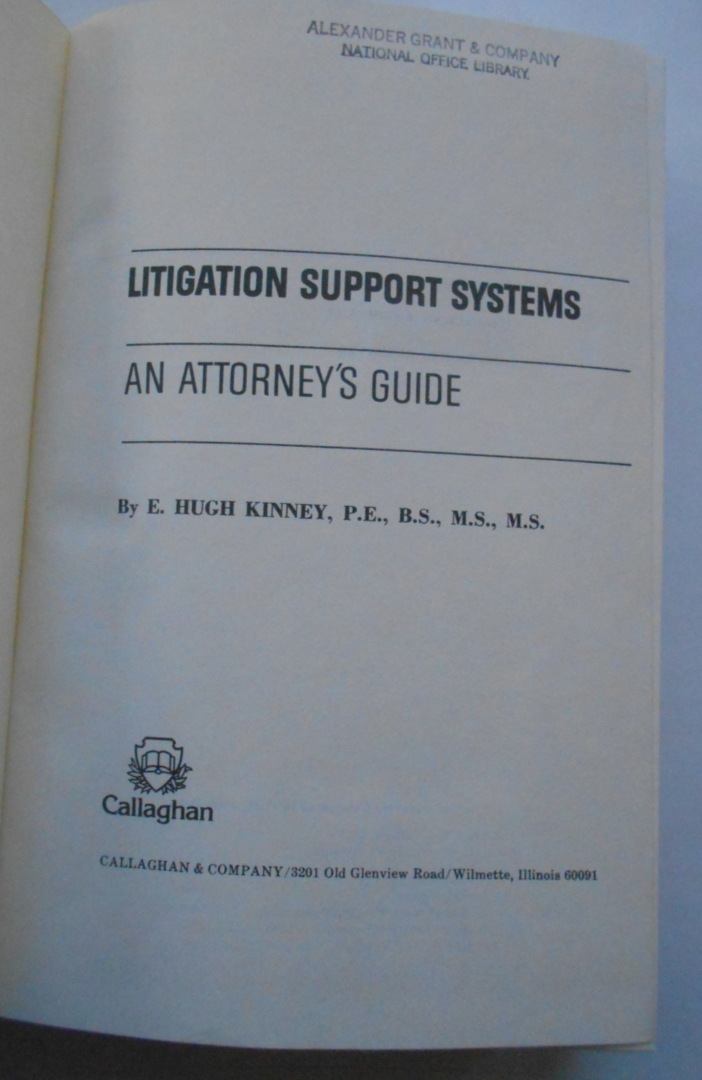 Litigation support Systems, An Attorney’s Guide by E. Hugh Kinney