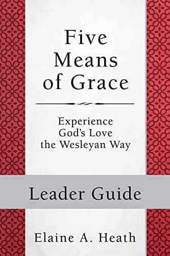Five Means of Grace: Leader Guide: – Paperback, by Heath Elaine A. – Very Good
