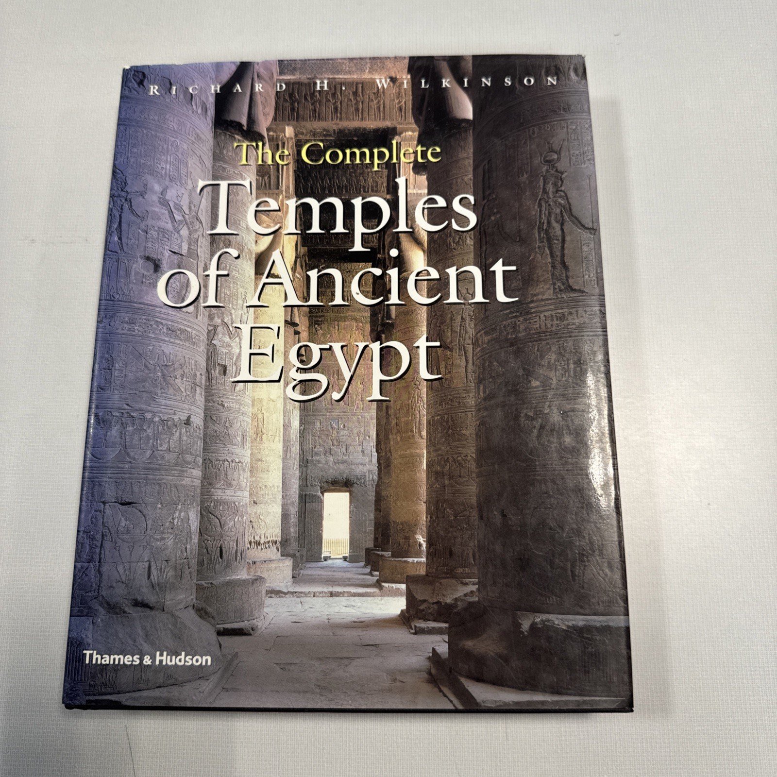 The Complete Temples of Ancient Egypt by Richard H. Wilkinson HC/DJ