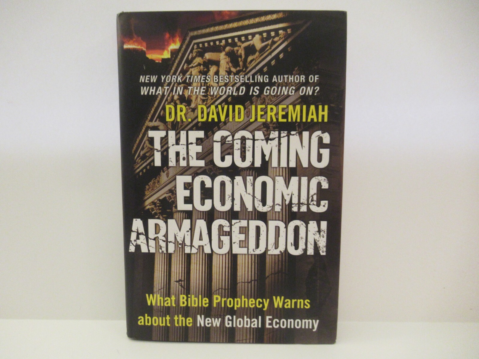 David Jeremiah – The Coming Economic Armageddon – (Hardcover)