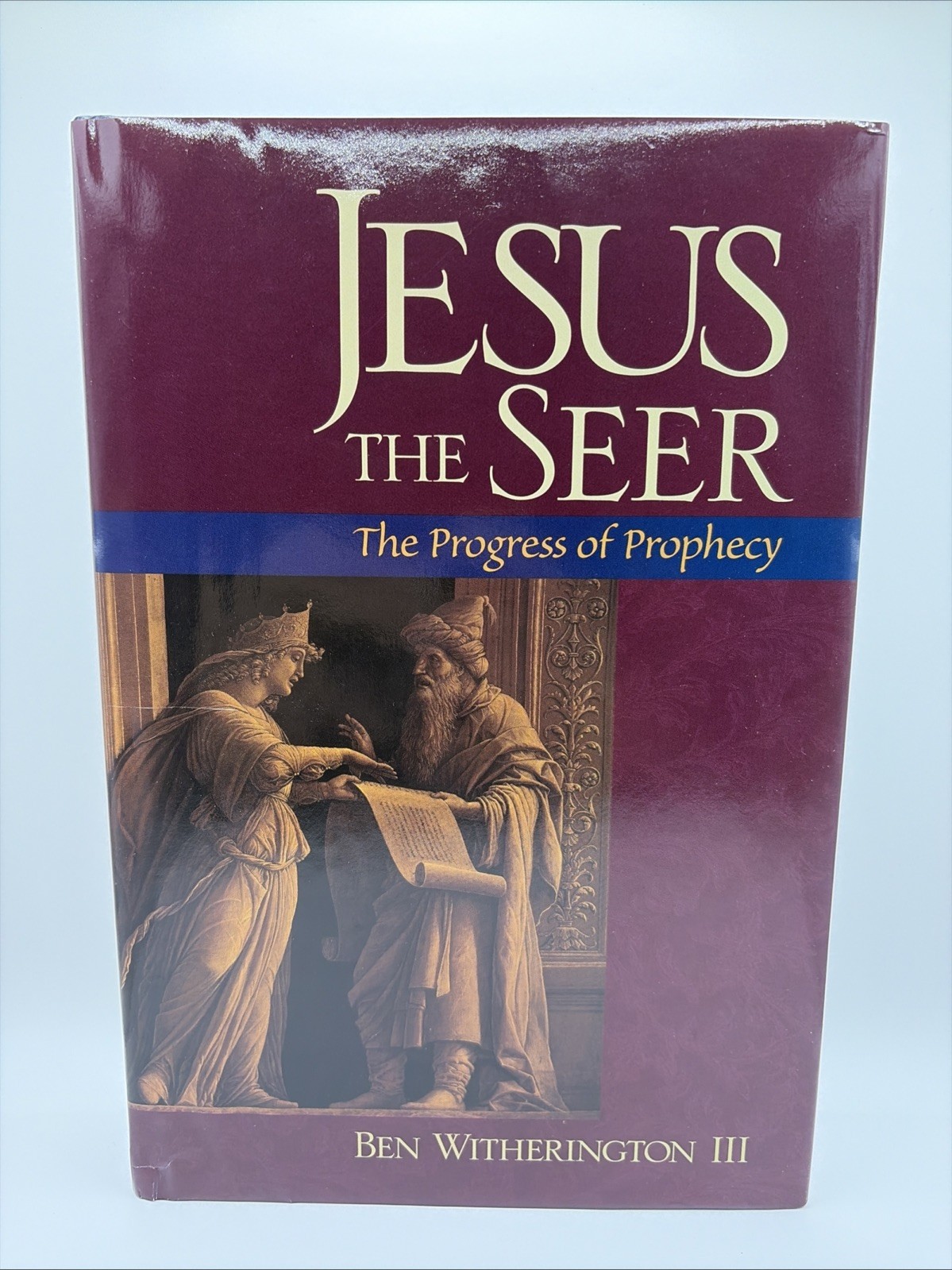Jesus the Seer : The Progress of Prophecy by Ben Witherington III (1999)