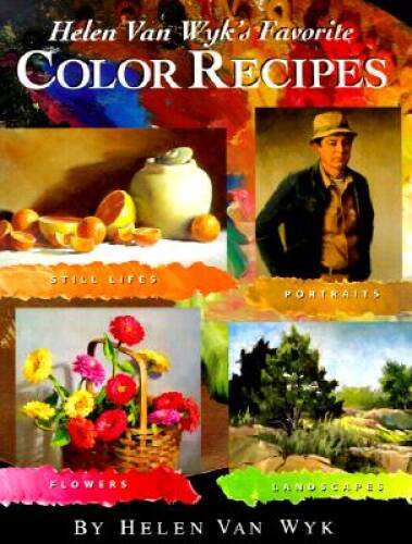 Helen Van Wyk’s Favorite Color Recipes – Paperback By Van Wyk, Helen – VERY GOOD
