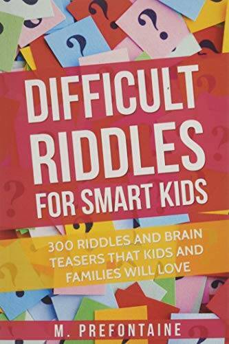 Difficult Riddles For Smart Kids: 300 Difficult Riddles And Brain T – ACCEPTABLE