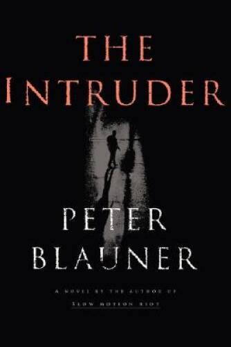 The Intruder – Hardcover By Blauner, Peter – VERY GOOD