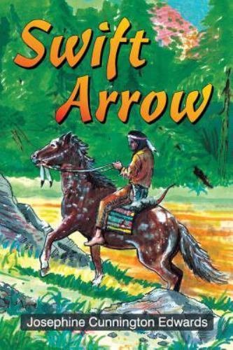 Swift Arrow, Edwards, Josephine Cunnington Book
