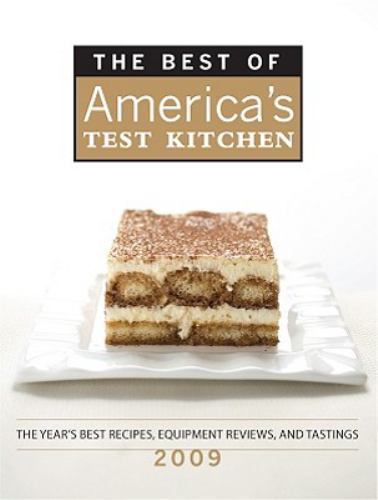 The Best of America’s Test Kitchen 2009: The Year’s Best Recipes, Equipment …