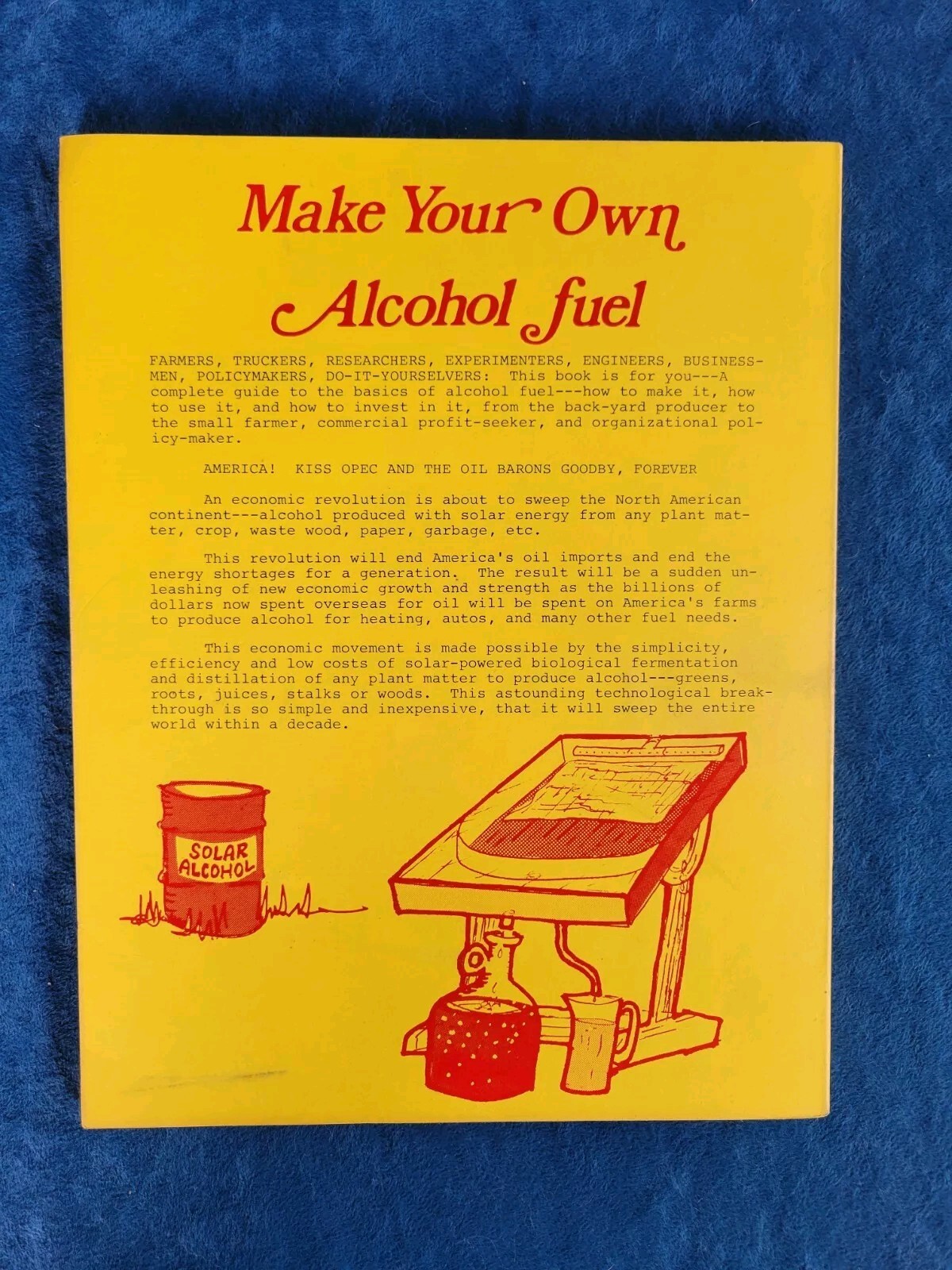SOLAR ALCOHOL – THE FUEL REVOLUTION ; PUBLISHED 1979 ; 123 PAGES