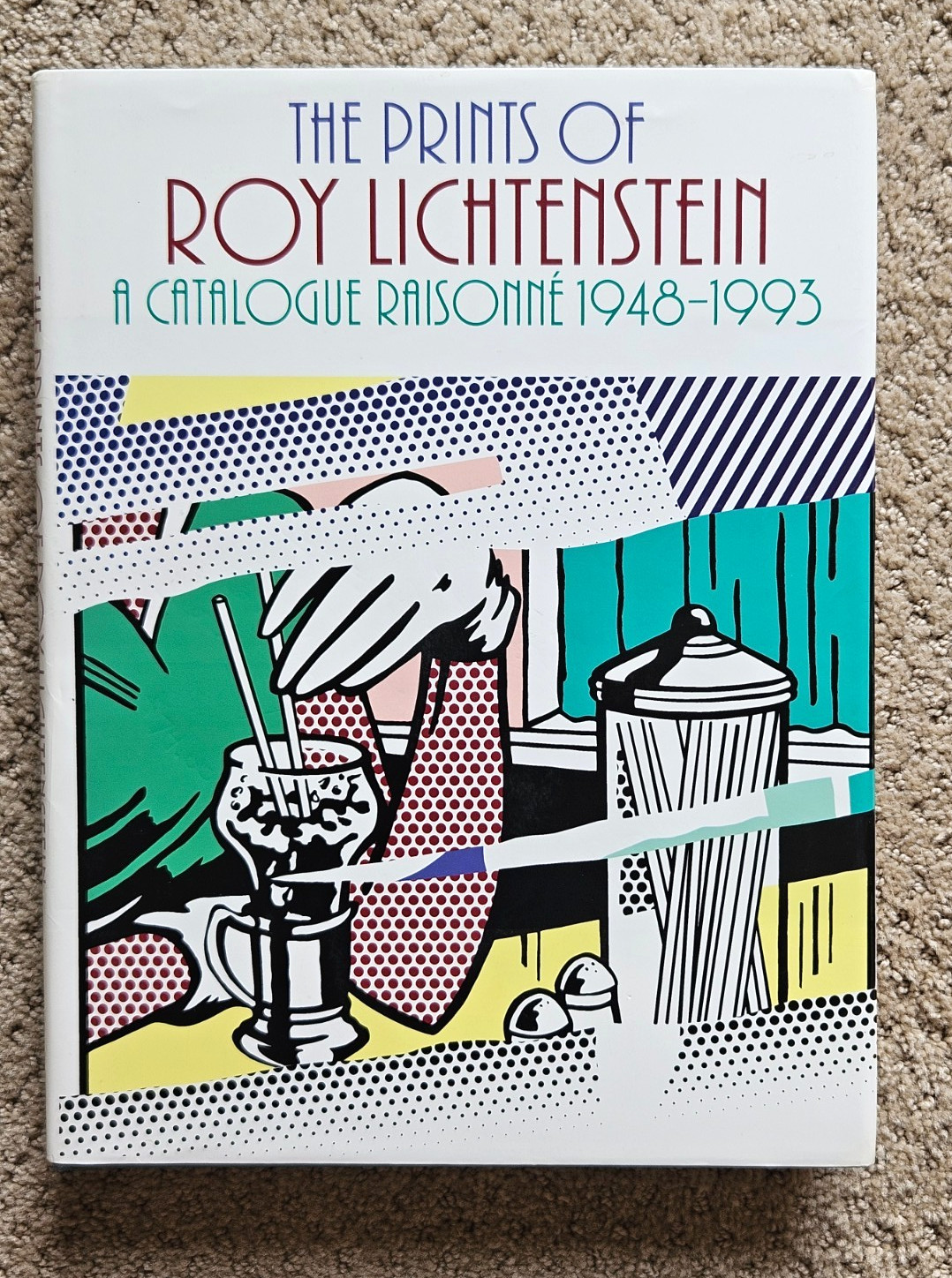 The Prints of Roy Lichtenstein – A Catalogue Raisonné 1948-1993, First Edition