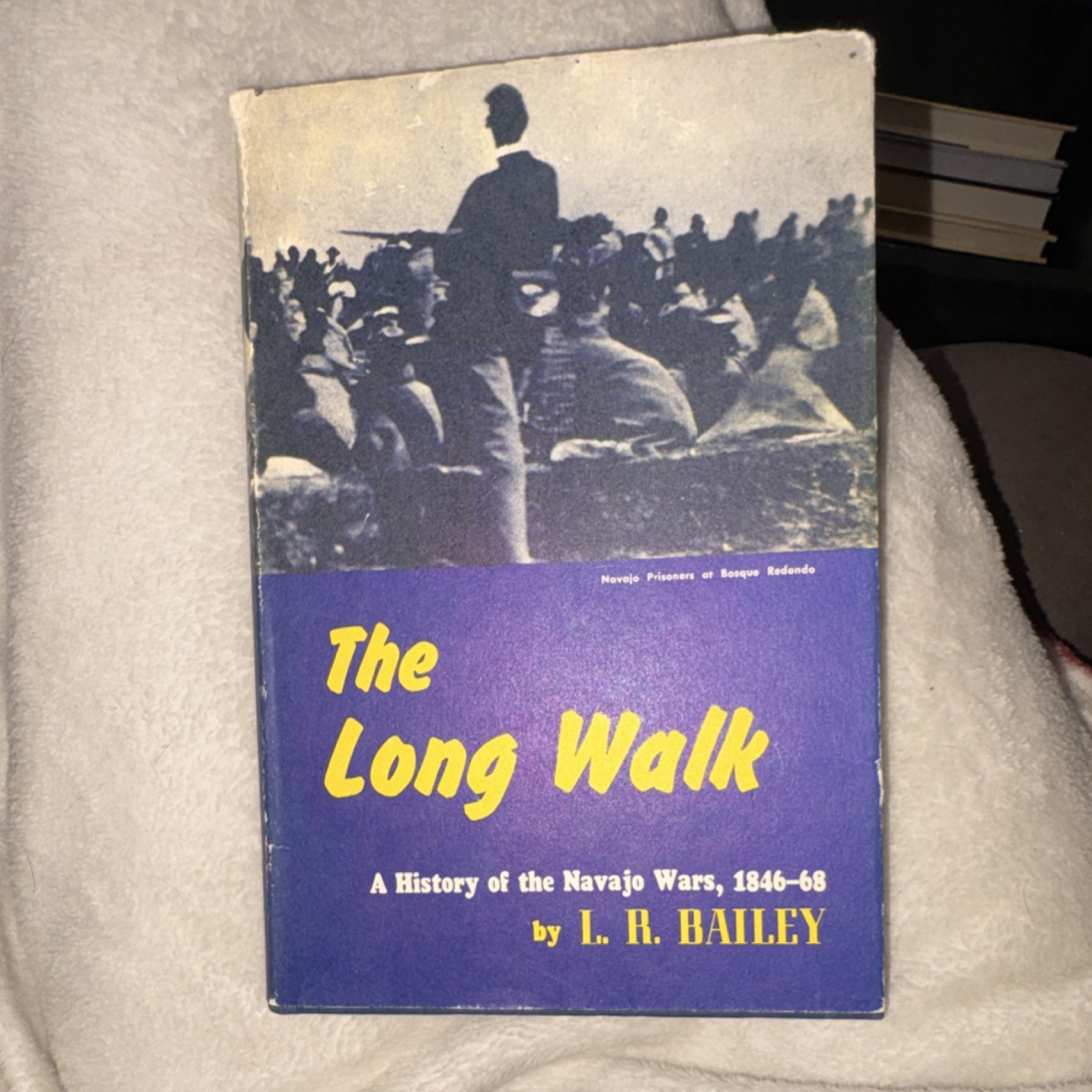The Long Walk by L. R. Bailey Hardcover Navajo Wars Westernlore Press