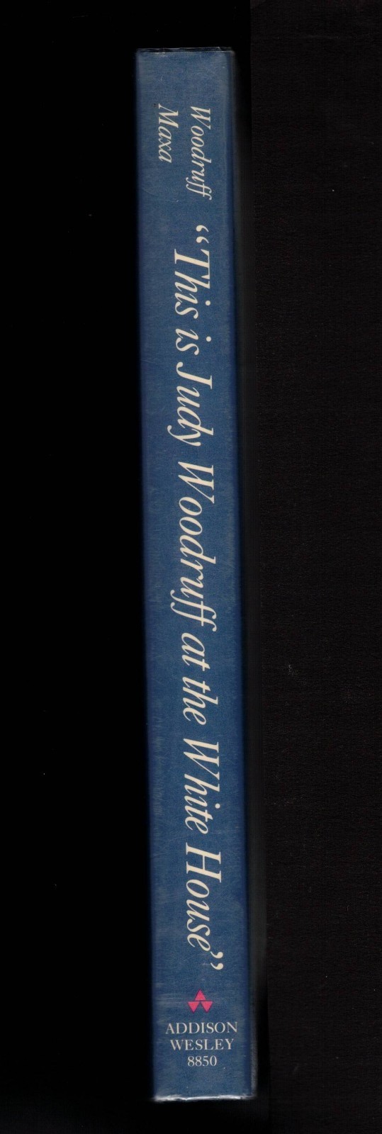 This Is Judy Woodruff At The White House by Judy Woodruff, 1982 1st Ed. VTG HC