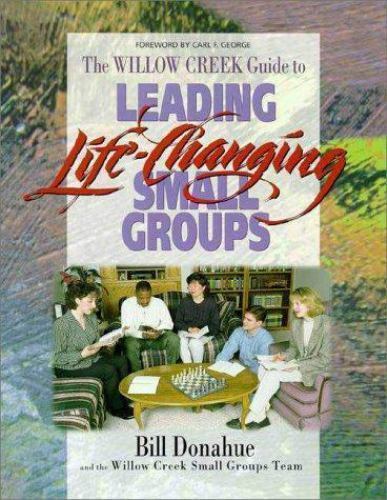Leading Life-Changing Small Groups – Bill P Donahue, 0310205956, paperback, new