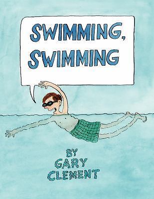 Swimming, Swimming – 1554984491, hardcover, Gary Clement