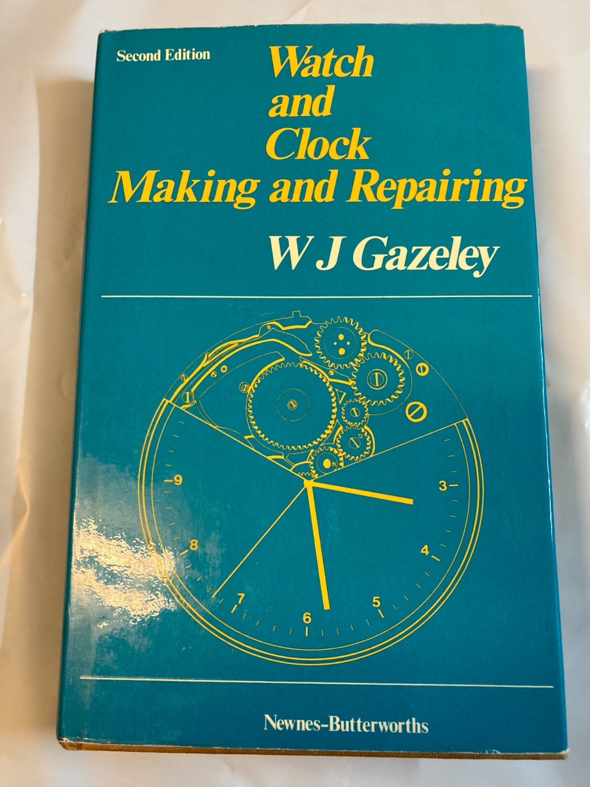 Watch And Clock Making & Repairing By Gazeley 1976 HC 2nd Edition VG