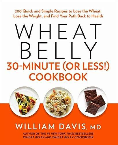 Wheat Belly 30-Minute (Or Less!) Cookbook – Paperback By Davis, William – GOOD