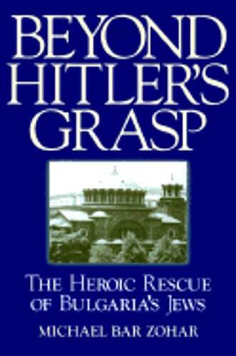 Beyond Hitler’s Grasp by Michael Bar-Zohar: Used