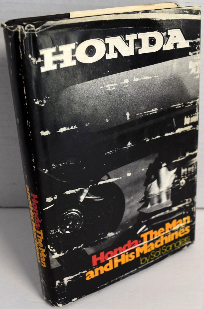 Honda The Man and His Machines by Sol Sanders – Vintage 1975 Paper Book Japan