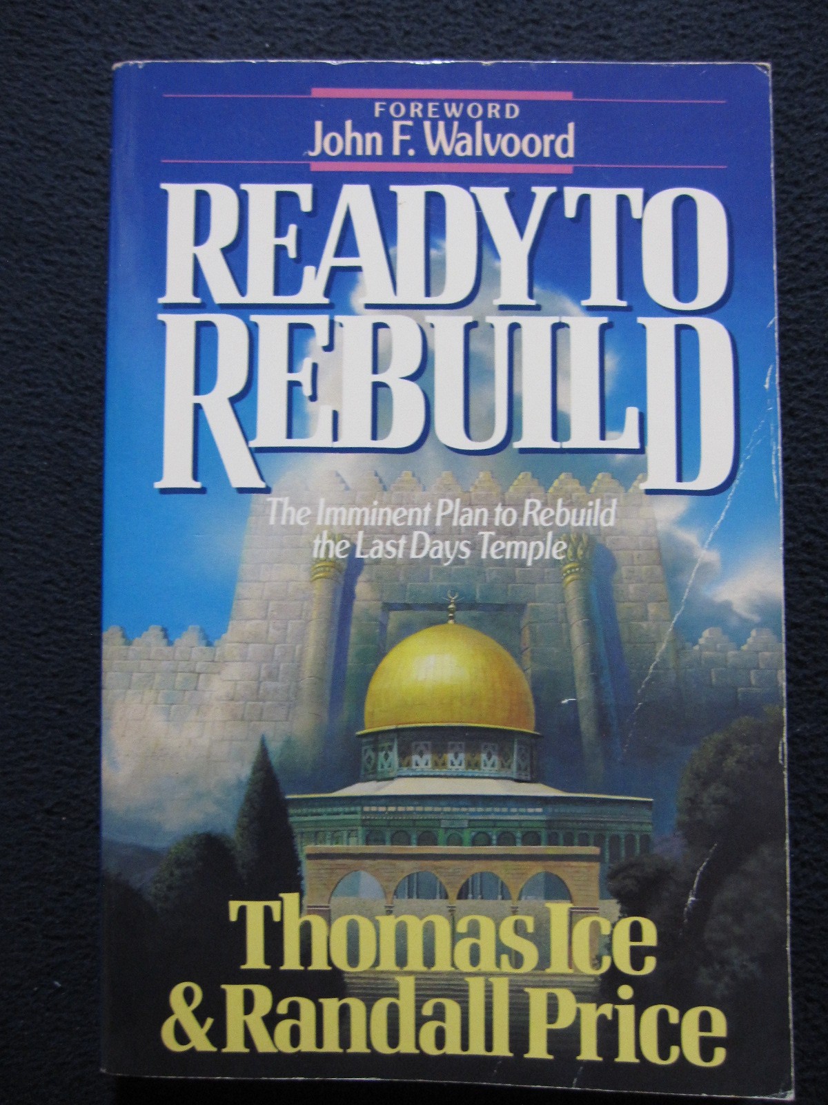 Ready to Rebuild Last Days Temple [Paperback] Thomas Ice Randall Price