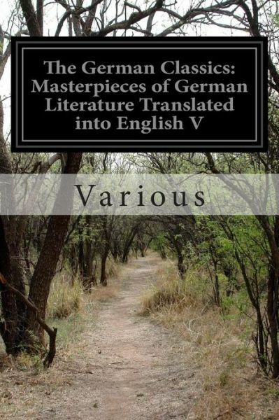 The German Classics: Masterpieces Of German Literature Translated Into Engl…