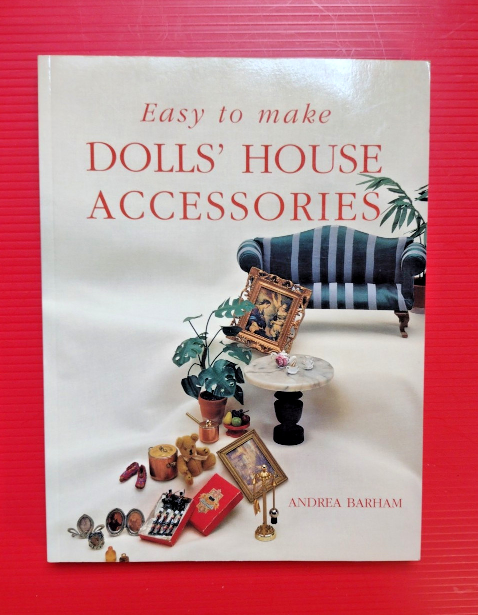 Easy to Make Dolls‘ House Accessories Paperback by Andrea Barham 168 Pages NICE
