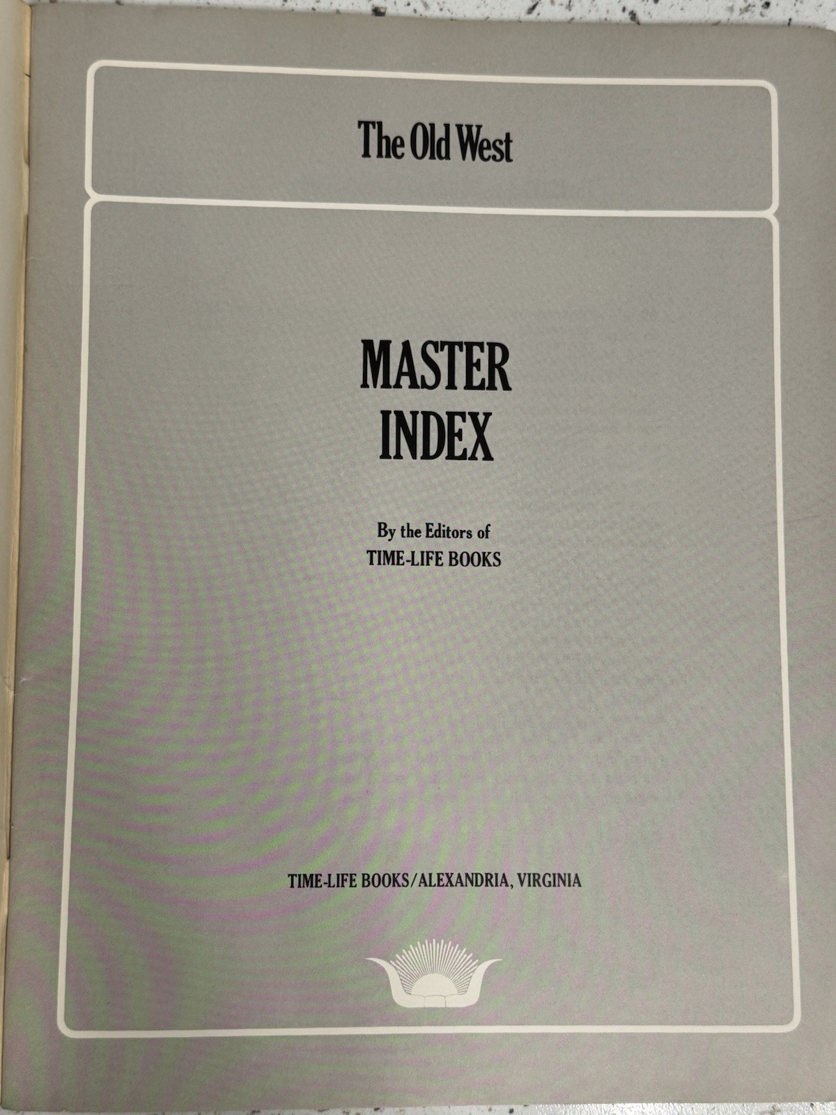 The Old West Series Time Life Books W/Master Index 1973 LOT OF 6