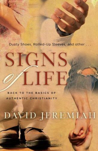 Signs of Life: Back to the Basics of Authentic – paperback, Jeremiah, 0849947146