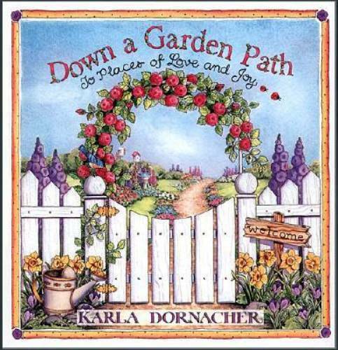Down A Garden Path To Places Of Love And Joy – Hardcover – GOOD