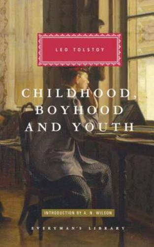 Childhood, Boyhood, and Youth: by Leo Tolstoy Intro: by A N Wilson (067940578X)