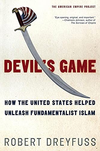 Devil’s Game: How the United States…, Robert Dreyfuss