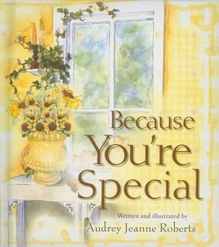 Because You’re Special (Spirit Lifters to To… by Roberts, Audrey Jean Hardback