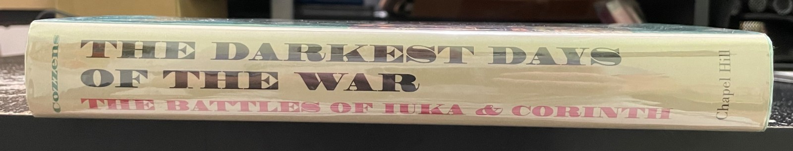Peter Cozzens The Darkest Days of the War Signed 1st Edition Never Read