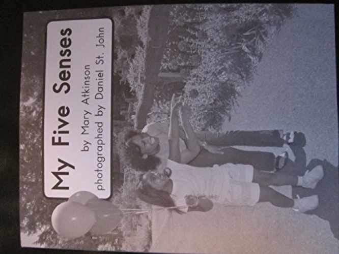 My Five Senses (Fountas and Pinnell – Staple Bound, by Mary Atkinson – Very Good
