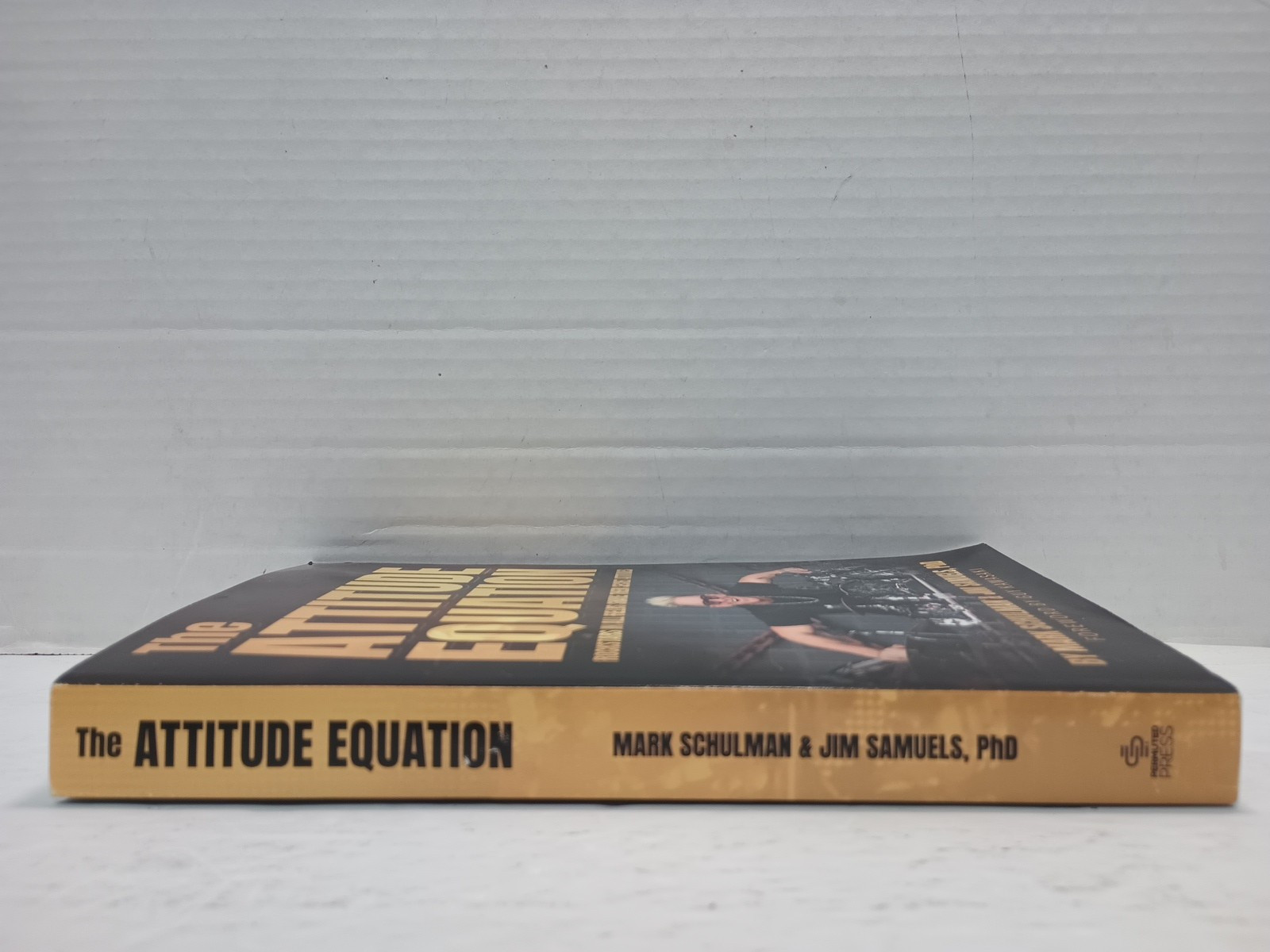 THE ATTITUDE EQUATION by Mark Schulman & Jim Samuels, PhD (2024, Pb)