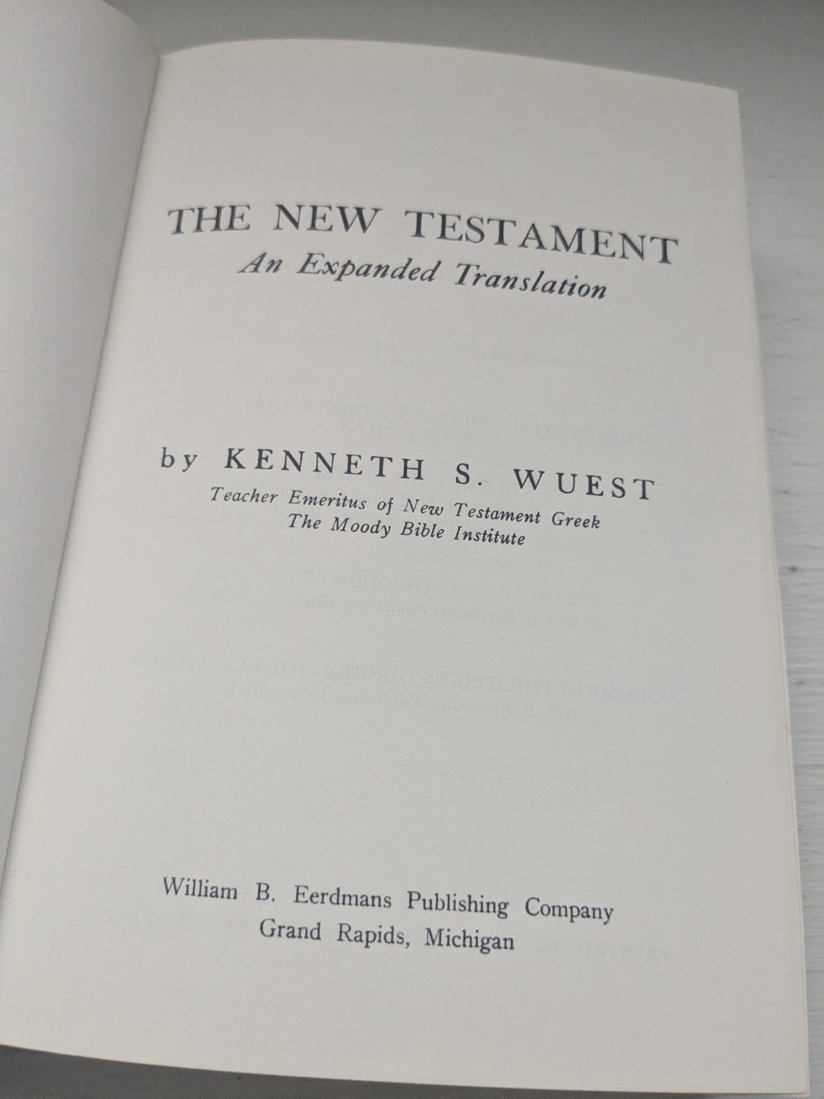 New Testament An Expanded Translation Bible Kenneth S. Wuest Hardcover No Marks