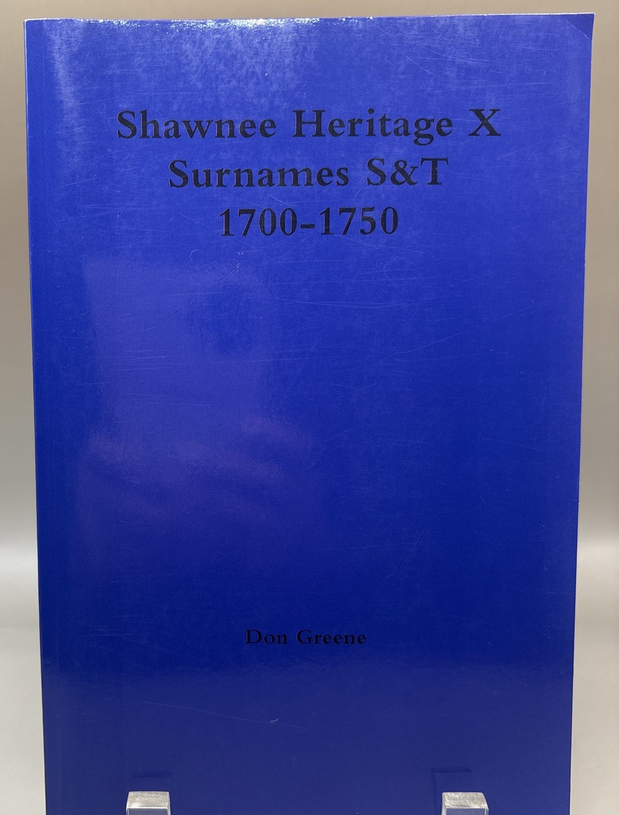 Shawnee Heritage X 1700-1750 registry Surnames S and T Like new First nation