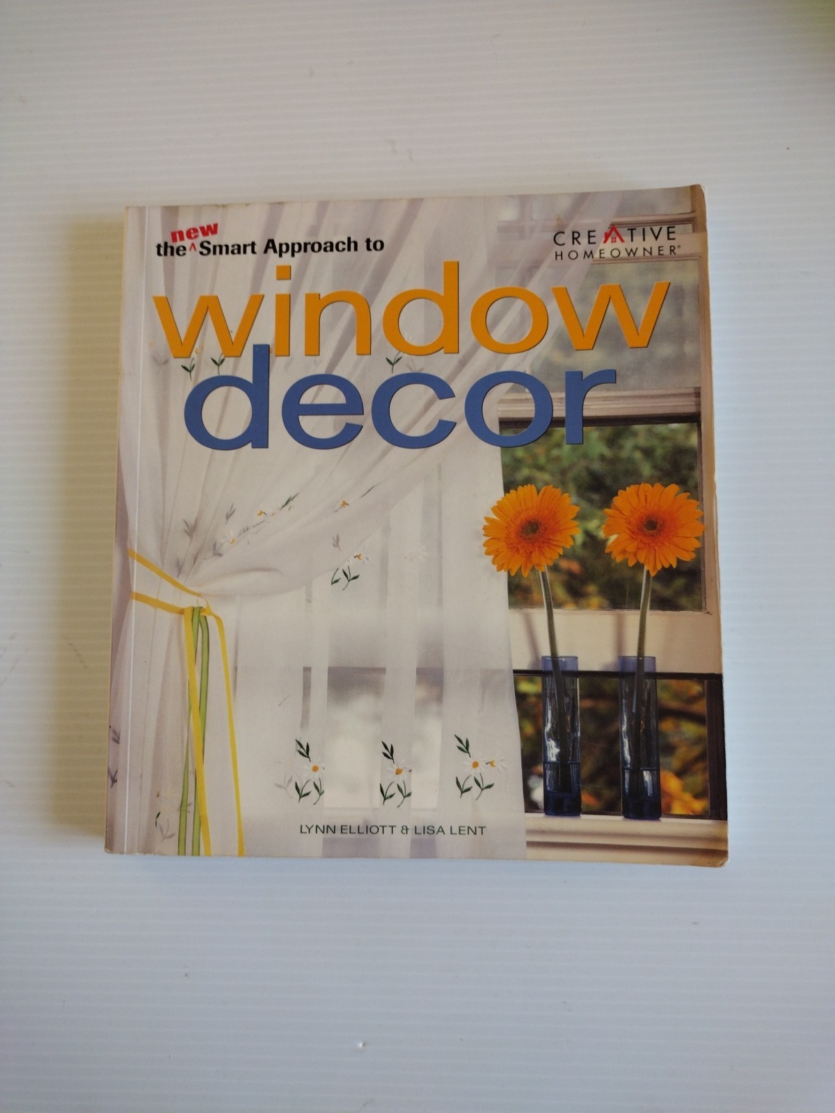 The New Smart Approach to Window Decor – Paperback By Elliot Lynn, Lisa Lent