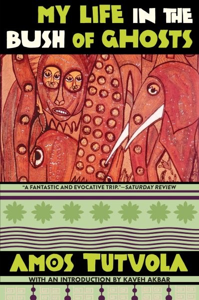 My Life in the Bush of Ghosts, Paperback by Tutuola, Amos; Akbar, Kaveh (INT)…